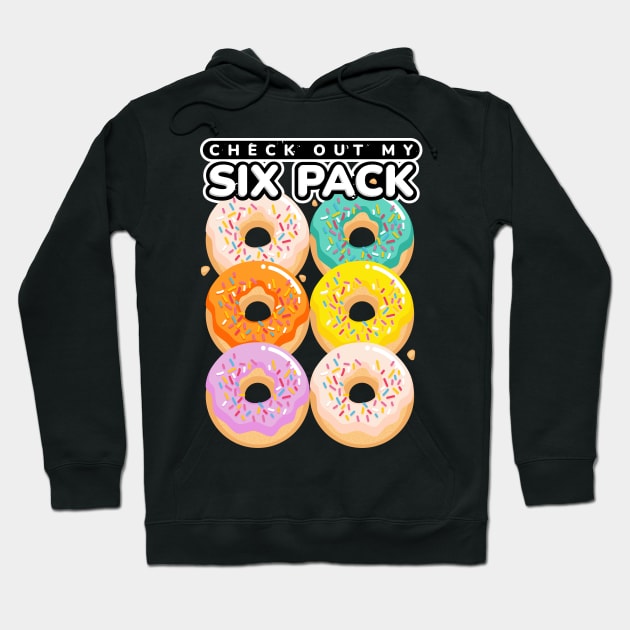 Check Out My Six Pack Funny Donut Hoodie by szymonkalle